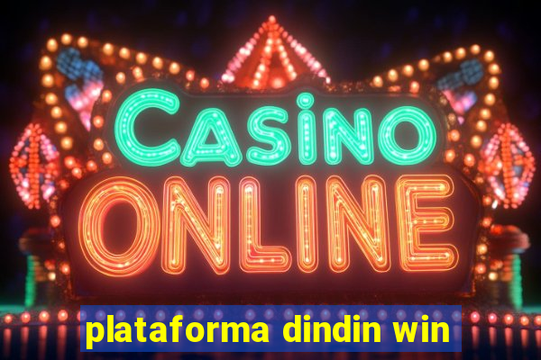 plataforma dindin win